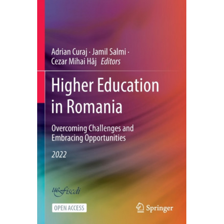 Higher Education in Romania: Overcoming Challenges and Embracing Opportunities