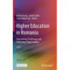 Higher Education in Romania: Overcoming Challenges and Embracing Opportunities