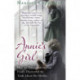 Annie's Girl: How an Abandoned Orphan Finally Discovered the Truth About Her Mother