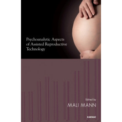 Psychoanalytic Aspects of Assisted Reproductive Technology