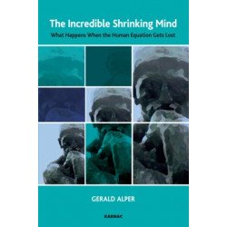 The Incredible Shrinking Mind: What Happens When The Human Equation Gets Lost