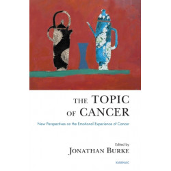 The Topic of Cancer: New Perspectives on the Emotional Experience of Cancer