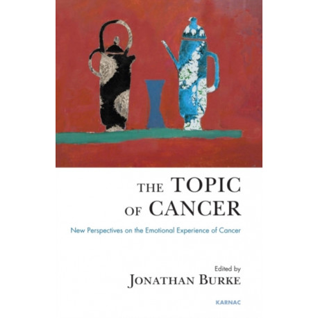 The Topic of Cancer: New Perspectives on the Emotional Experience of Cancer