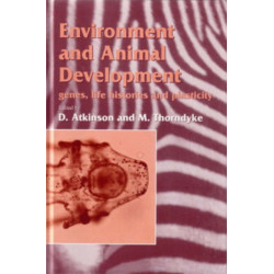 Environment and Animal Development: Genes, Life Histories and Plasticity