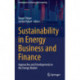 Sustainability in Energy Business and Finance: Approaches and Developments in the Energy Market