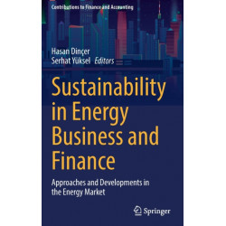 Sustainability in Energy Business and Finance: Approaches and Developments in the Energy Market