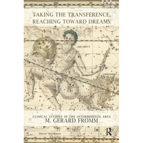 Taking the Transference, Reaching Toward Dreams: Clinical Studies in the Intermediate Area