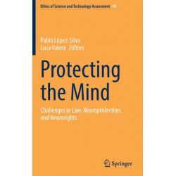 Protecting the Mind: Challenges in Law, Neuroprotection, and Neurorights