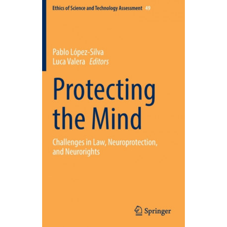 Protecting the Mind: Challenges in Law, Neuroprotection, and Neurorights