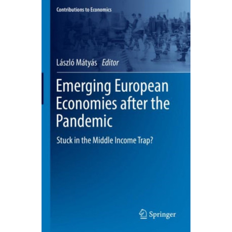 Emerging European Economies after the Pandemic: Stuck in the Middle Income Trap?