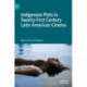 Indigenous Plots in Twenty-First Century Latin American Cinema