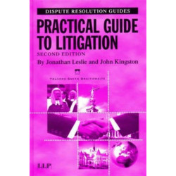 Practical Guide to Litigation: Travers Smith Braithwaite