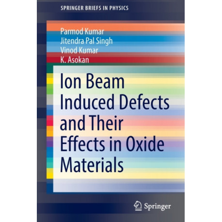 Ion Beam Induced Defects and Their Effects in Oxide Materials