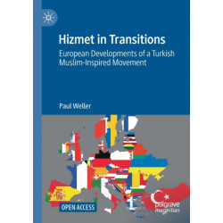 Hizmet in Transitions: European Developments of a Turkish Muslim-Inspired Movement
