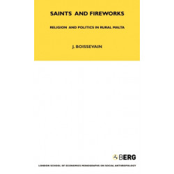 Saints and Fireworks: Religion and Politics in Rural Malta
