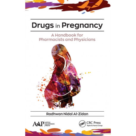 Drugs in Pregnancy: A Handbook for Pharmacists and Physicians