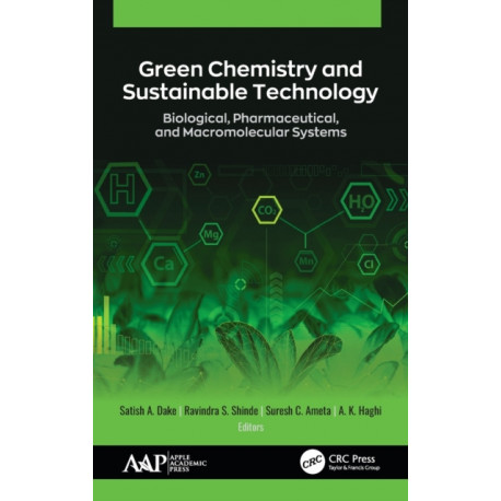 Green Chemistry and Sustainable Technology: Biological, Pharmaceutical, and Macromolecular Systems