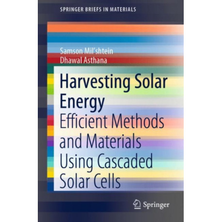 Harvesting Solar Energy: Efficient Methods and Materials Using Cascaded Solar Cells