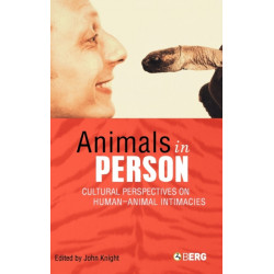 Animals in Person: Cultural Perspectives on Human-Animal Intimacies