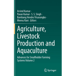 Agriculture, Livestock Production and Aquaculture: Advances for Smallholder Farming Systems Volume 2