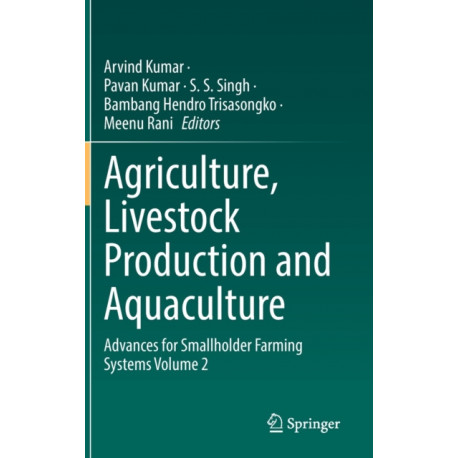 Agriculture, Livestock Production and Aquaculture: Advances for Smallholder Farming Systems Volume 2