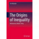 The Origins of Inequality: Mechanisms, Models, Policy