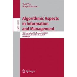 Algorithmic Aspects in Information and Management: 15th International Conference, AAIM 2021, Virtual Event, December 20–22, 2021, Proceedings