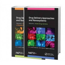 Drug Delivery Approaches and Nanosystems, Two-Volume Set