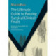 The Ultimate Guide to Passing Surgical Clinical Finals