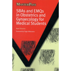 SBAs and EMQs in Obstetrics and Gynaecology for Medical Students