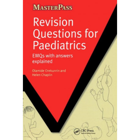 Revision Questions for Paediatrics: EMQs with Answers Explained