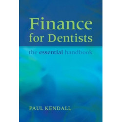 Finance for Dentists: The Essential Handbook
