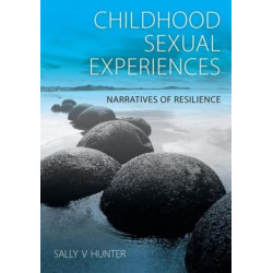 Childhood Sexual Experiences: Narratives of Resilience