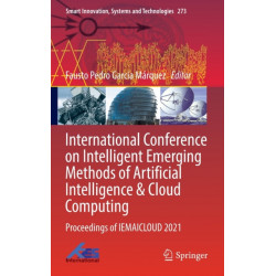 International Conference on Intelligent Emerging Methods of Artificial Intelligence & Cloud Computing: Proceedings of IEMAICLOUD 2021