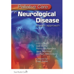 Palliative Care in Neurological Disease: A Team Approach