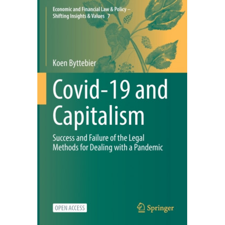 Covid-19 and Capitalism: Success and Failure of the Legal Methods for Dealing with a Pandemic