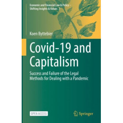 Covid-19 and Capitalism: Success and Failure of the Legal Methods for Dealing with a Pandemic