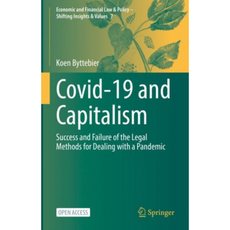 Covid-19 and Capitalism: Success and Failure of the Legal Methods for Dealing with a Pandemic