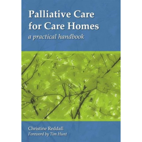 Palliative Care for Care Homes: A Practical Handbook
