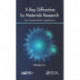 X-Ray Diffraction for Materials Research: From Fundamentals to Applications