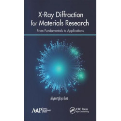 X-Ray Diffraction for Materials Research: From Fundamentals to Applications