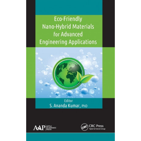 Eco-Friendly Nano-Hybrid Materials for Advanced Engineering Applications