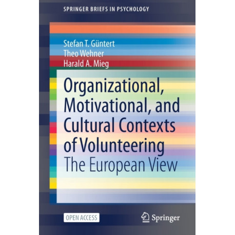 Organizational, Motivational, and Cultural Contexts of Volunteering: The European View