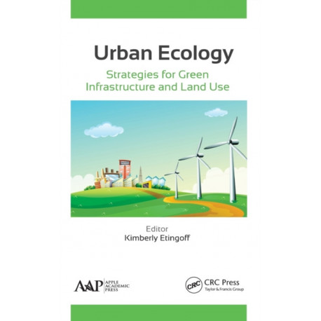 Urban Ecology: Strategies for Green Infrastructure and Land Use