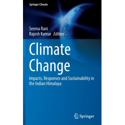Climate Change: Impacts, Responses and Sustainability in the Indian Himalaya