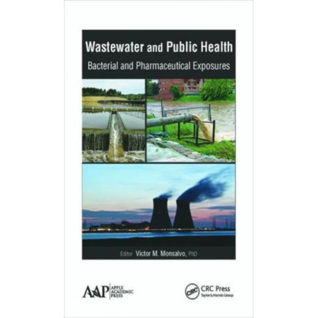 Wastewater and Public Health: Bacterial and Pharmaceutical Exposures