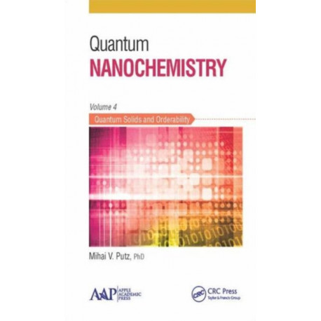 Quantum Nanochemistry, Volume Four: Quantum Solids and Orderability