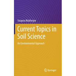 Current Topics in Soil Science: An Environmental Approach
