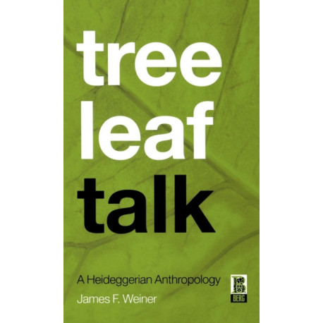Tree Leaf Talk: A Heideggerian Anthropology