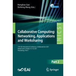 Collaborative Computing: Networking, Applications and Worksharing: 17th EAI International Conference, CollaborateCom 2021, Virtual Event, October 16-18, 2021, Proceedings, Part II